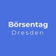 Börsentag Dresden